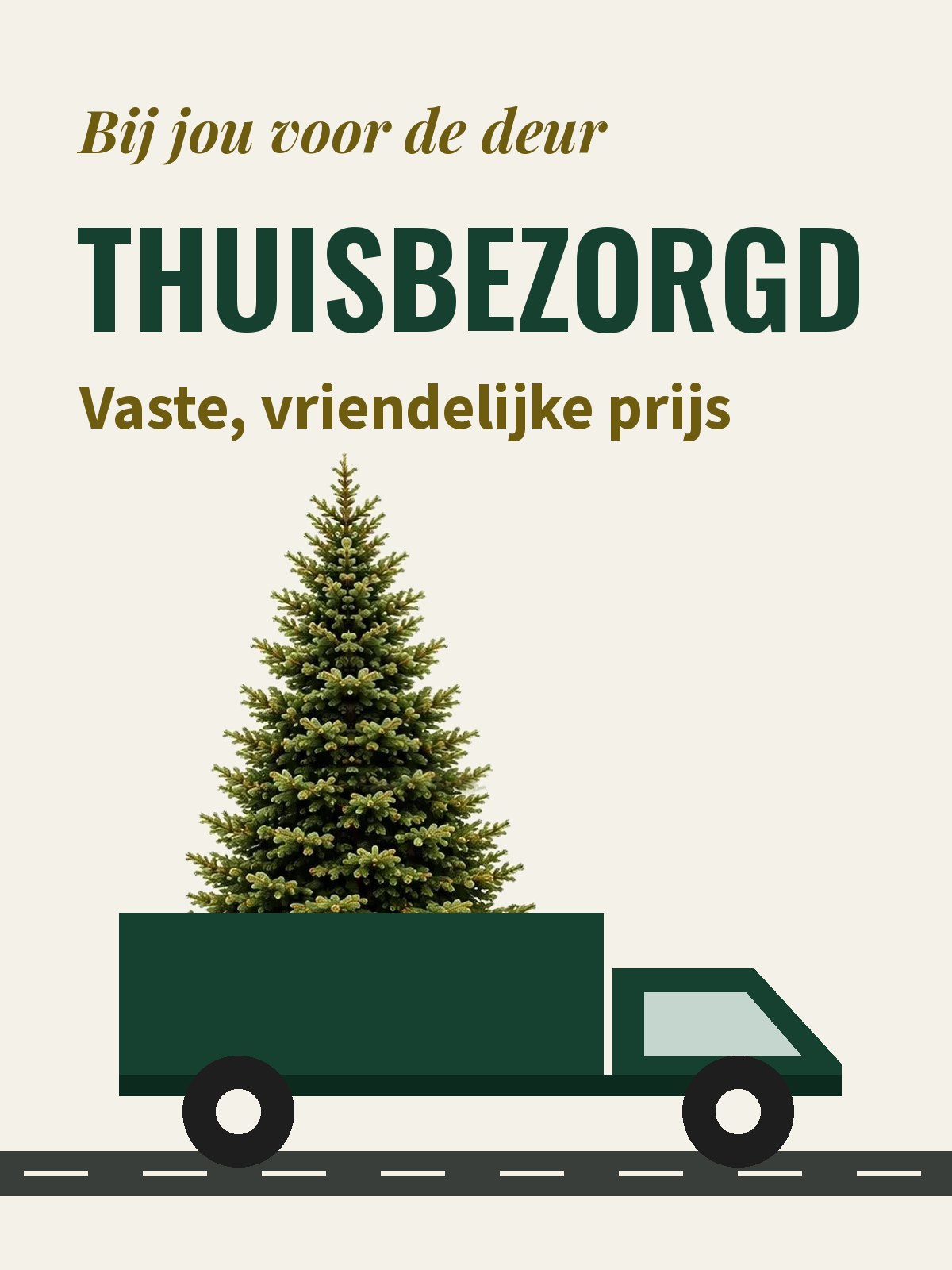 Poster: kerstbomen thuisbezorgd tegen een vriendelijke prijs